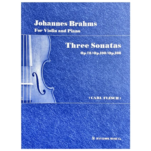 Johannes Brahms For Violin and Piano Three Sonatas Op.78/Op.100/Op.108 (CARL FLESCH)